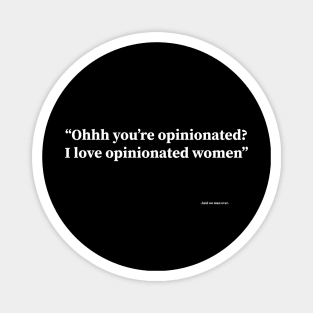 Oh you are opinionated? Magnet